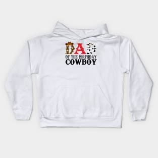 Dad of The Birthday Cowboy 1st First Birthday Cowboy Western Rodeo Party Kids Hoodie